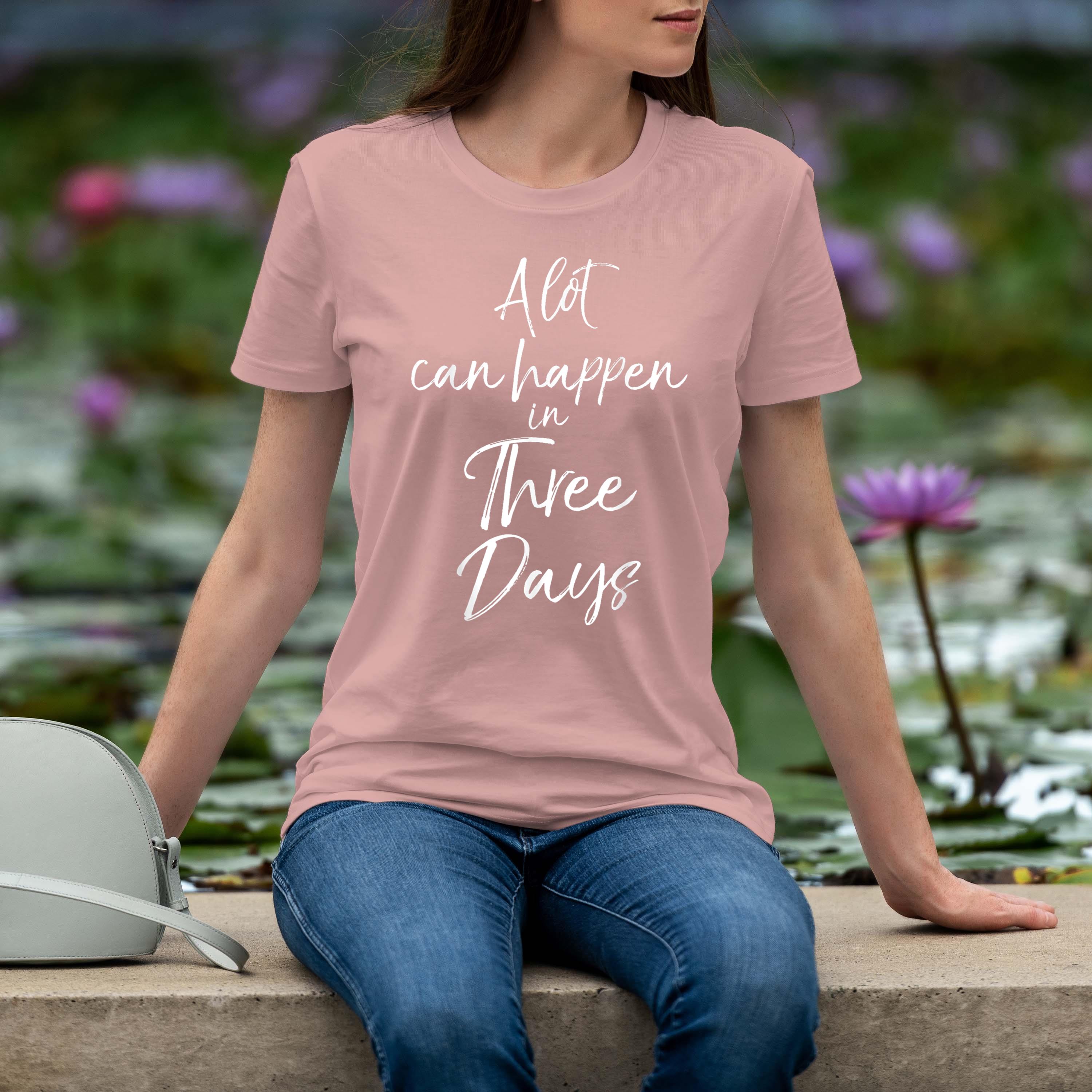 A Lot Can Happen In Three Days Cute Christian Easter Shirt 